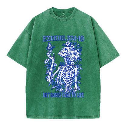Dry Bones Come To Life Christian Washed T-Shirt