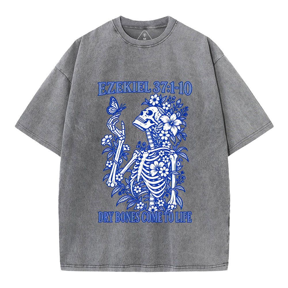 Dry Bones Come To Life Christian Washed T-Shirt