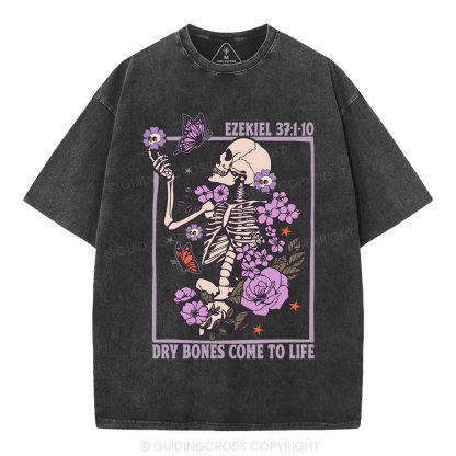 Dry Bones Come To Life Christian Washed T-Shirt