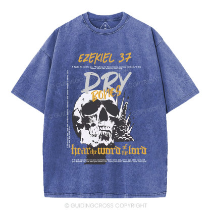 Dry Bones Hear The Word Of The Lord Christian Washed T-Shirt