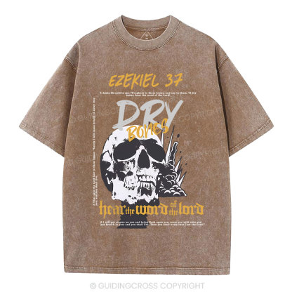Dry Bones Hear The Word Of The Lord Christian Washed T-Shirt