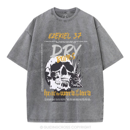 Dry Bones Hear The Word Of The Lord Christian Washed T-Shirt
