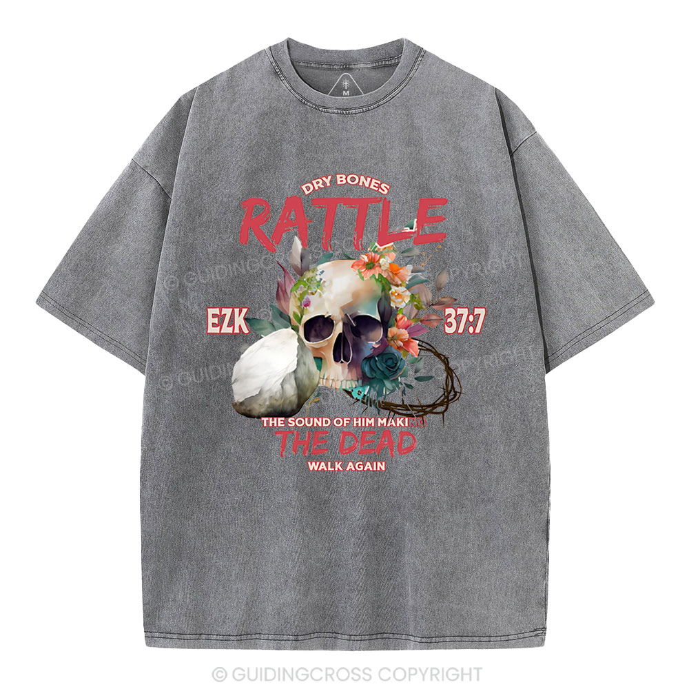Dry Bones Rattle The Dead Christian Washed T-Shirt