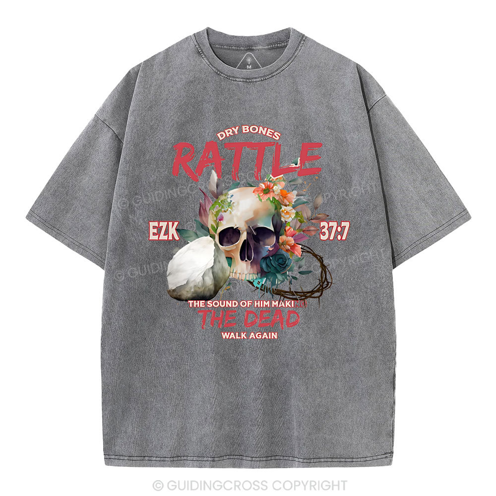 Dry Bones Rattle The Dead Christian Washed T-Shirt