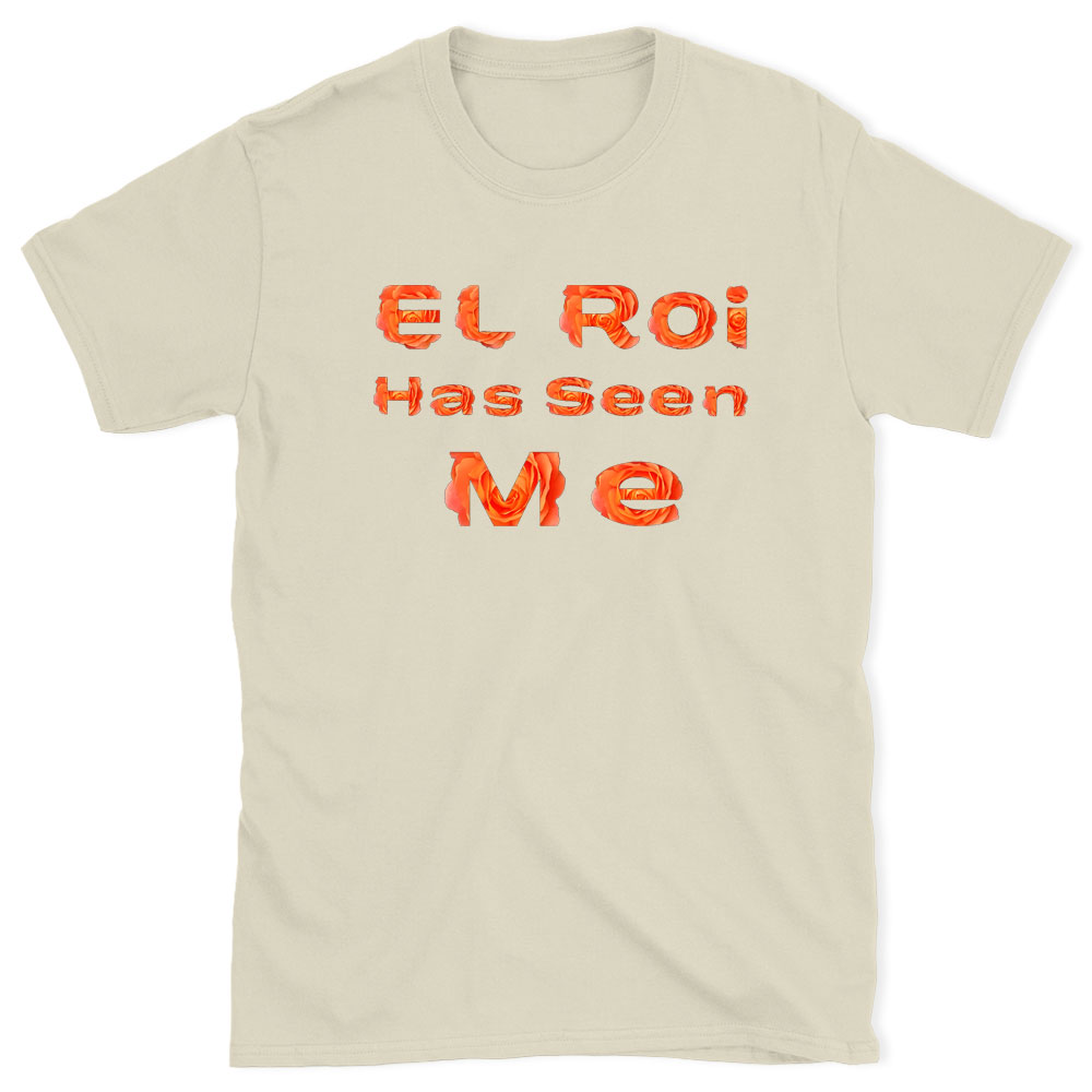 EL ROI Has Seen Me Christian T-Shirt