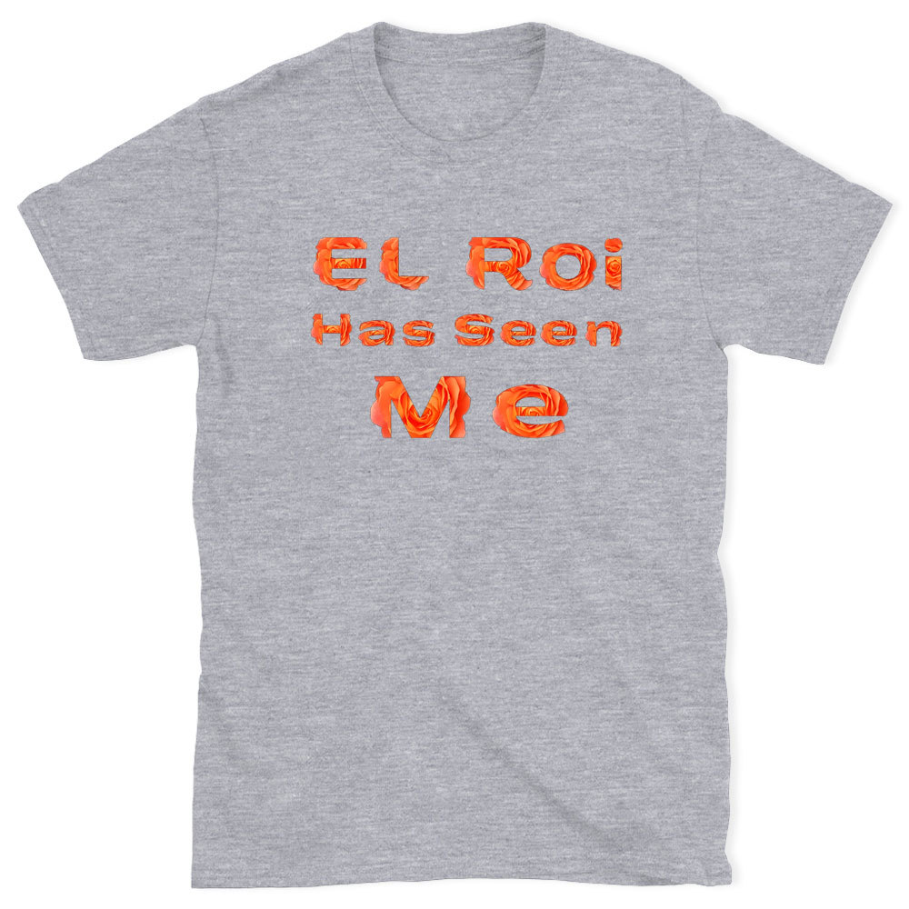 EL ROI Has Seen Me Christian T-Shirt