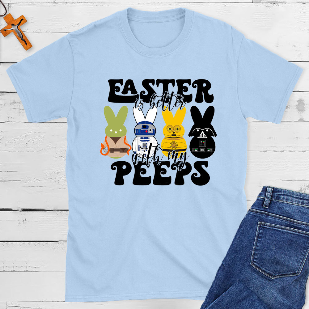 Easter Is Better With My Peeps Christian T-Shirt
