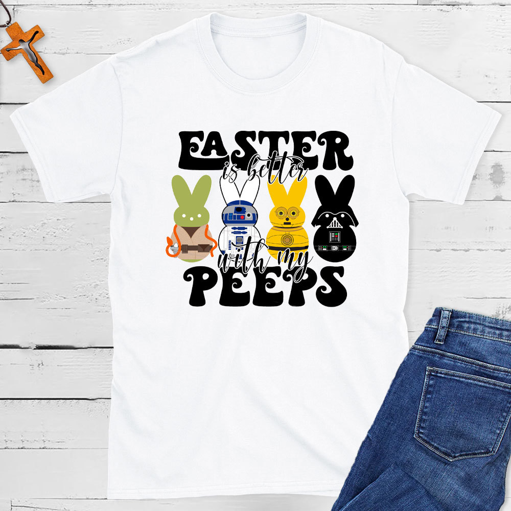 Easter Is Better With My Peeps Christian T-Shirt