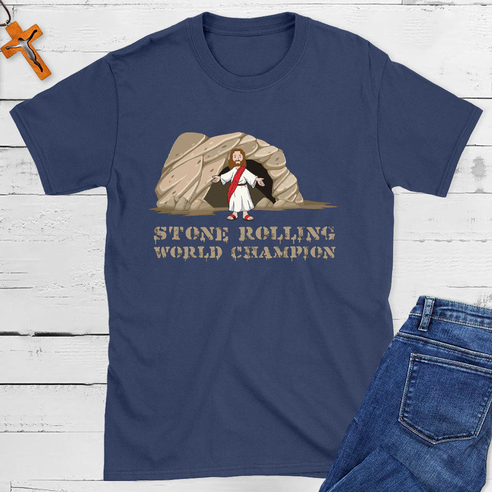 Easter Jesus Resurrection Stone Rolling Christian T-Shirt