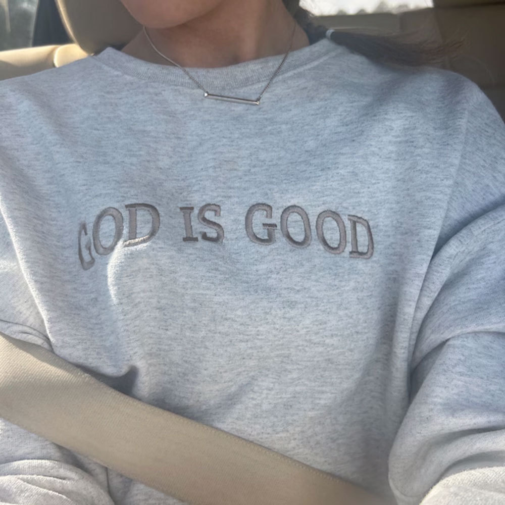 Embroidered GOD IS GOOD Fleece Christian Sweatshirt