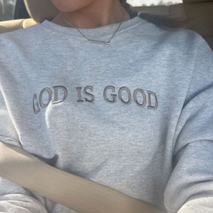 Embroidered GOD IS GOOD Fleece Christian Sweatshirt