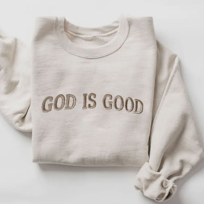 Embroidered GOD IS GOOD Fleece Christian Sweatshirt