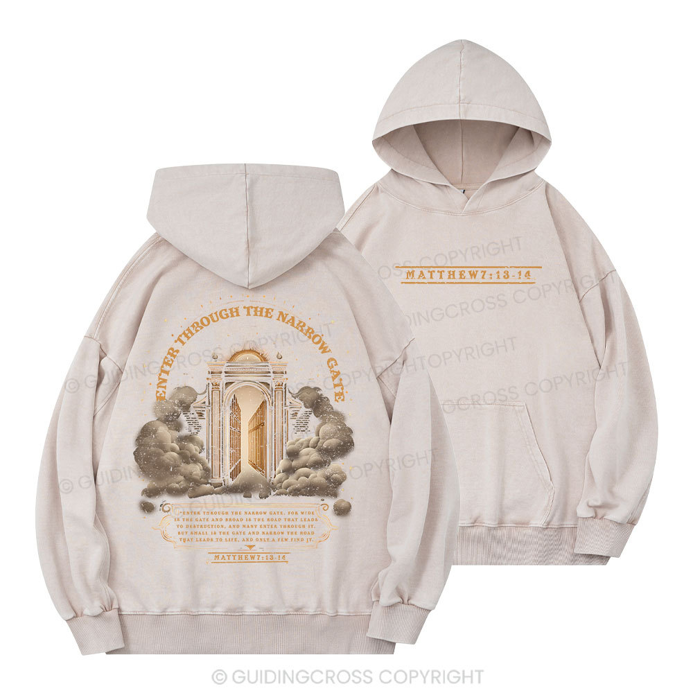 Enter Through The Narrow Gate Christian Washed Hoodie 