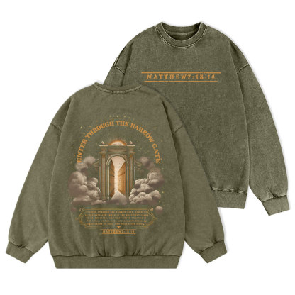 Enter Through The Narrow Gate Christian Washed Sweatshirt