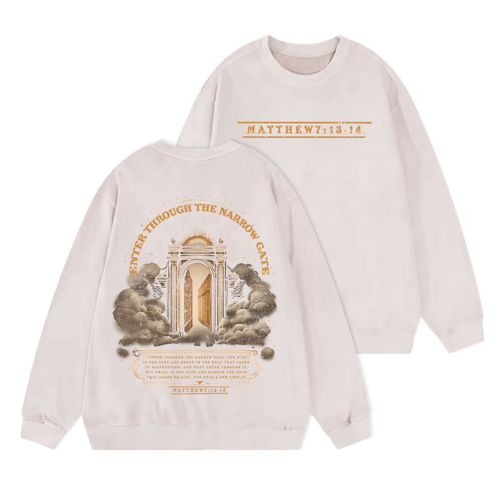 Enter Through The Narrow Gate Christian Washed Sweatshirt