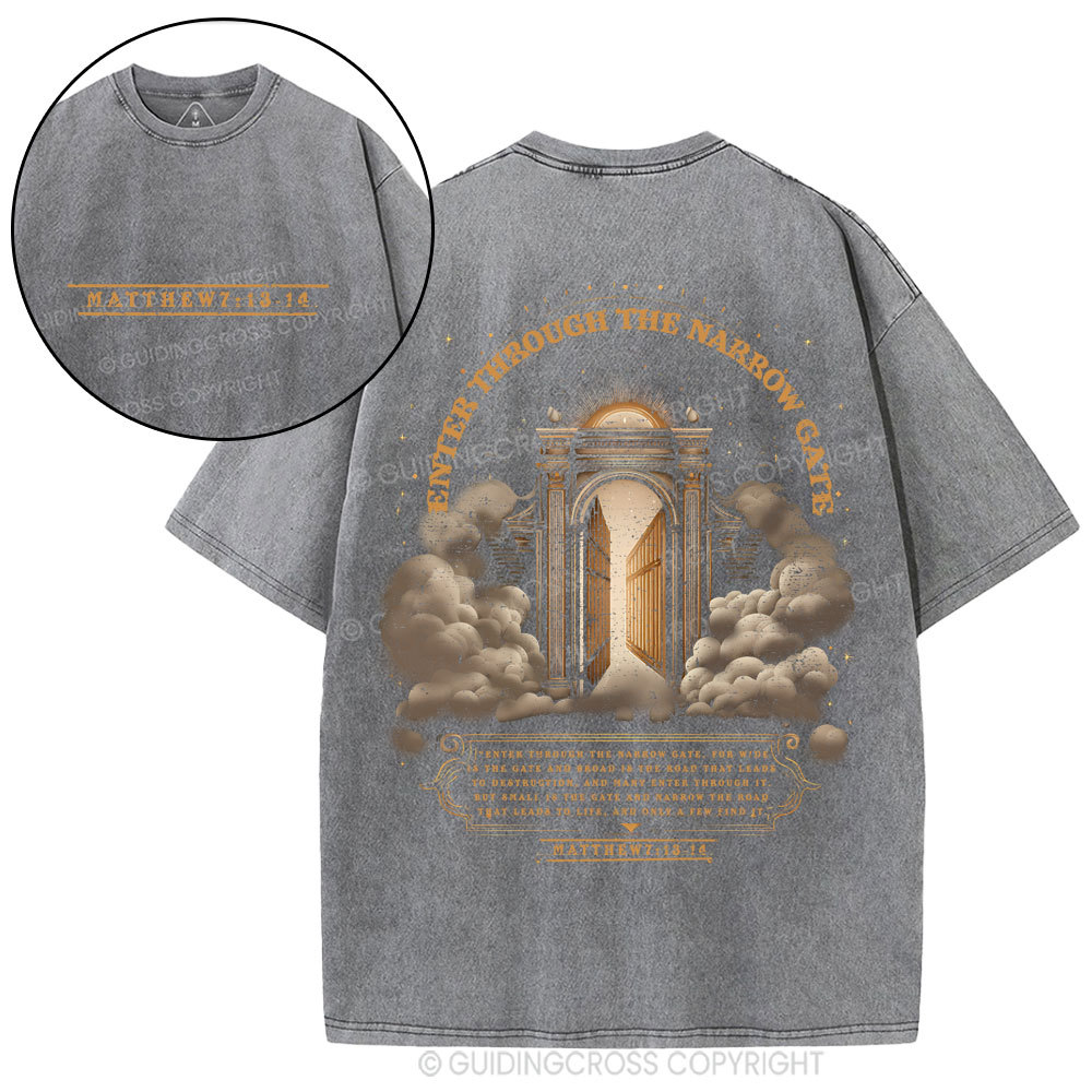 Enter Through The Narrow Gate Christian Washed T-Shirt