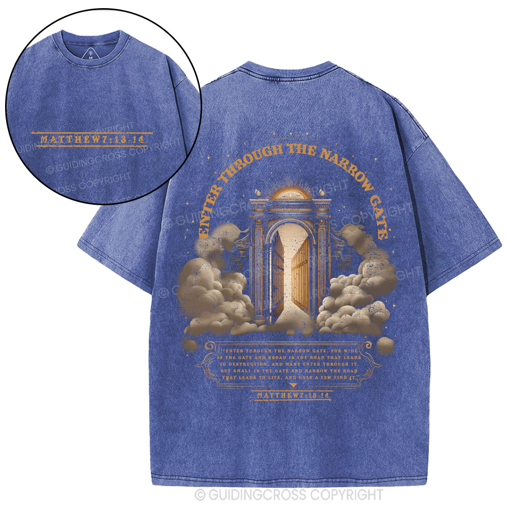 Enter Through The Narrow Gate Christian Washed T-Shirt