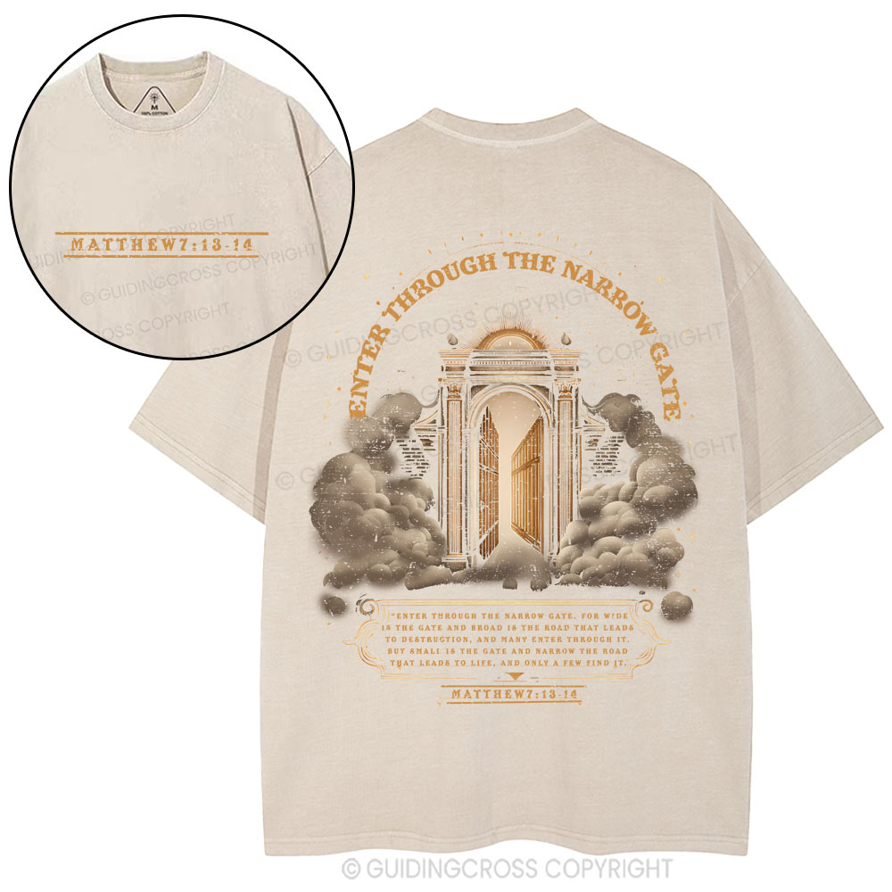 Enter Through The Narrow Gate Christian Washed T-Shirt