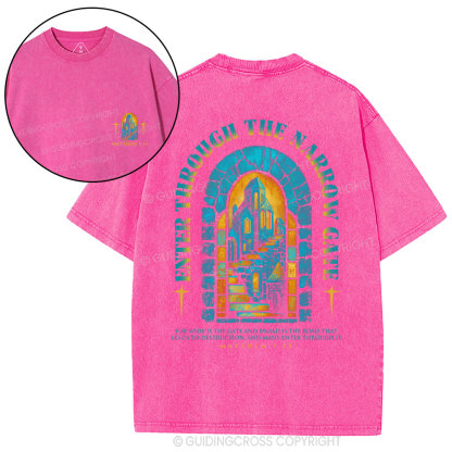 Enter Through The Narrow Gate Chrsitian Washed T-Shirt