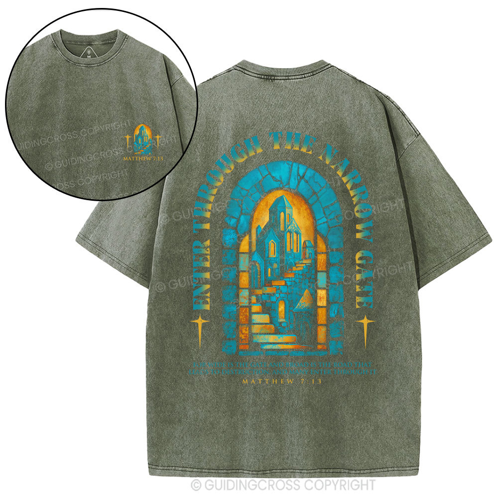 Enter Through The Narrow Gate Chrsitian Washed T-Shirt
