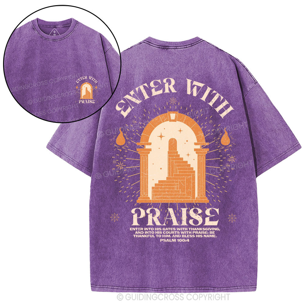 Enter With Praise Christian Washed T-Shirt