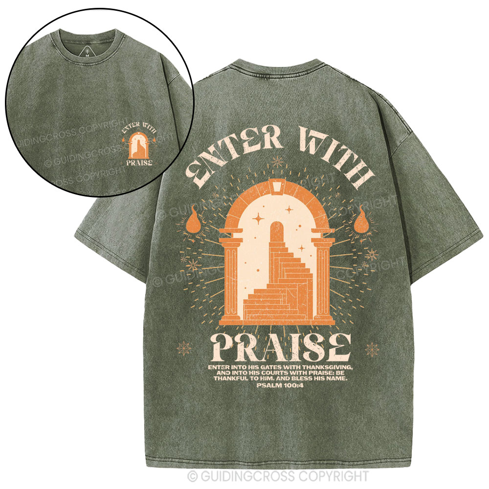 Enter With Praise Christian Washed T-Shirt