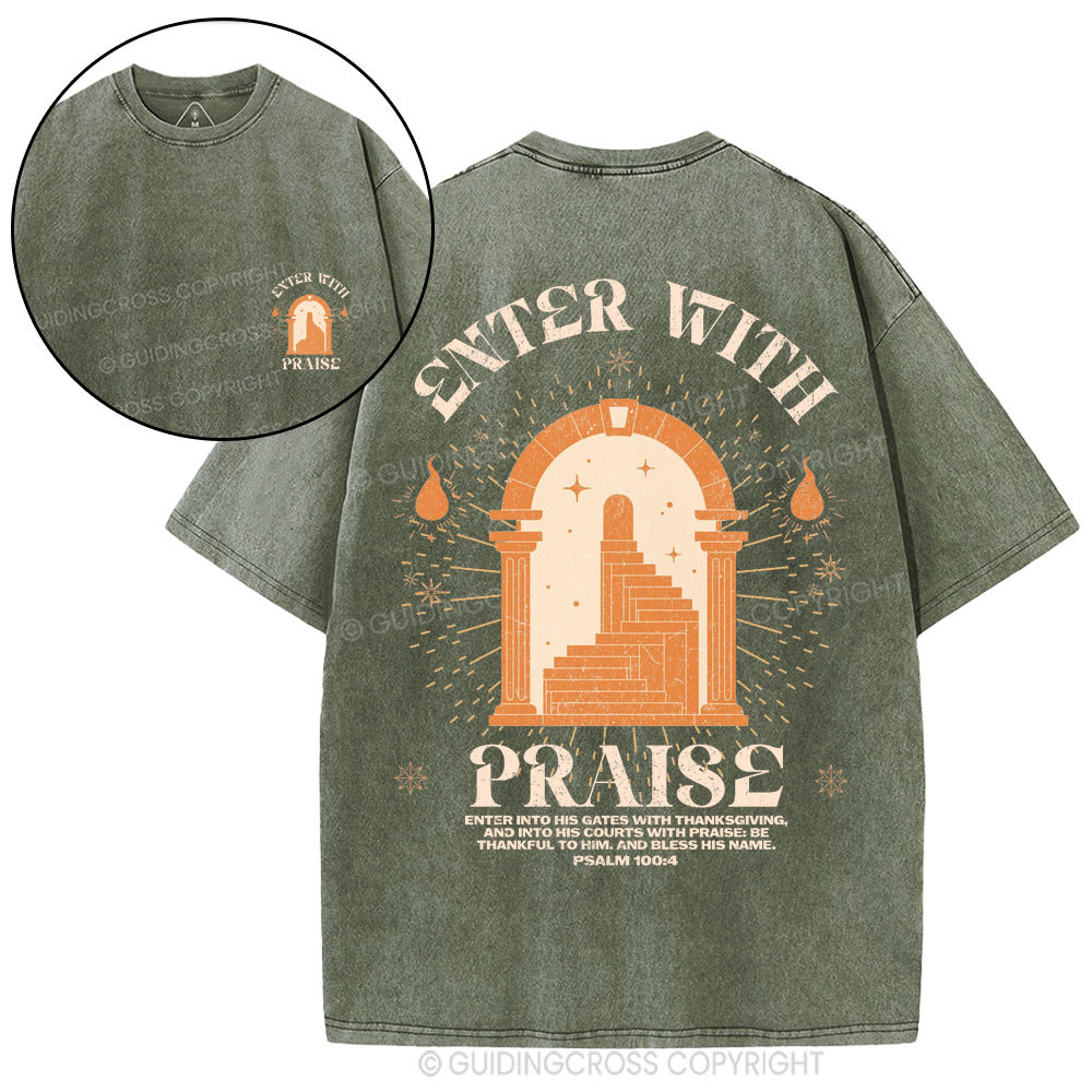 Enter With Praise Christian Washed T-Shirt