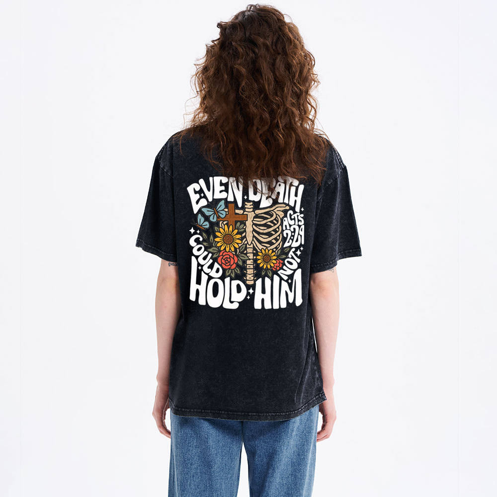 Even Death Could Not Hold Him Christian Washed T-Shirt