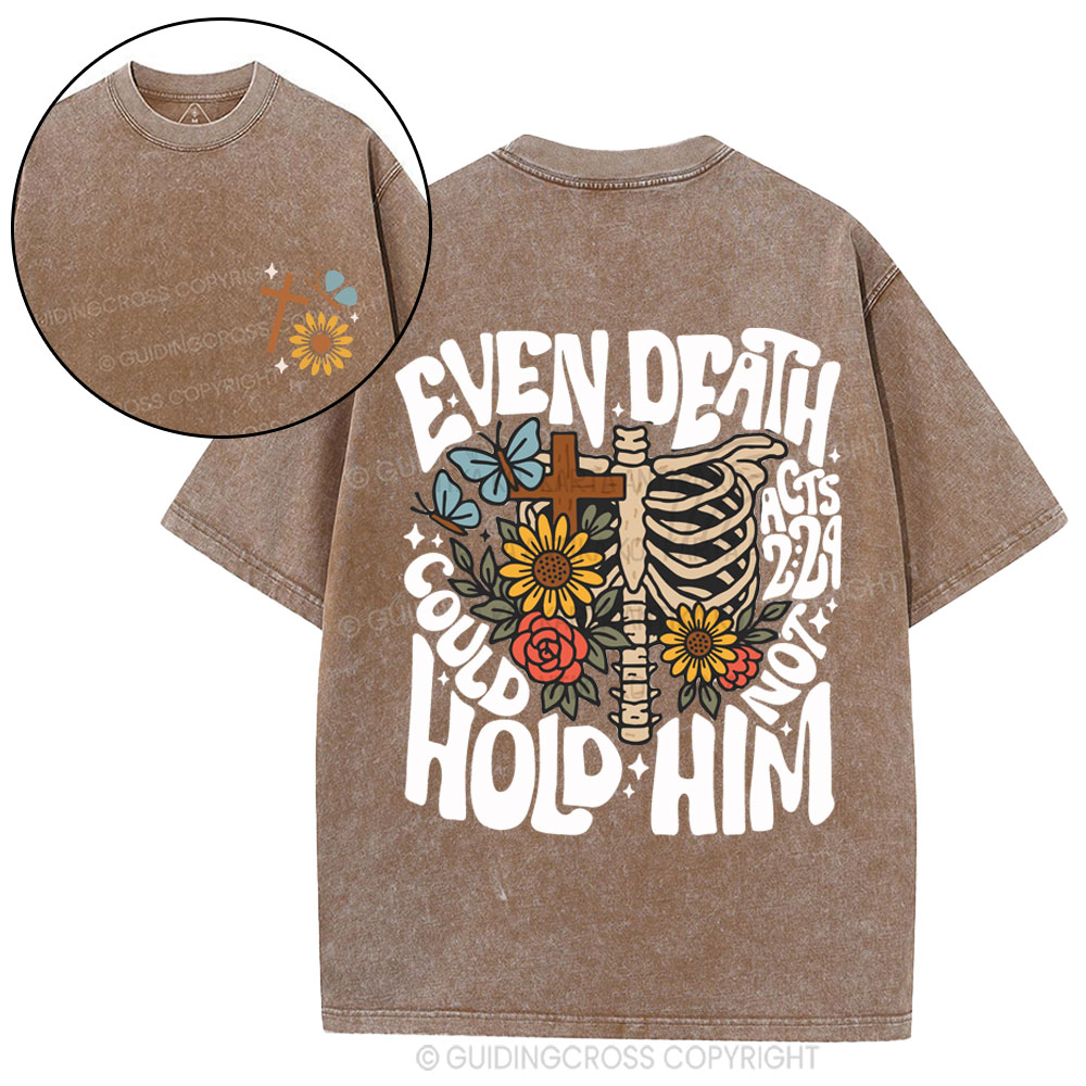 Even Death Could Not Hold Him Christian Washed T-Shirt