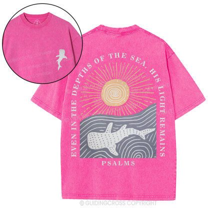 Even In The Depths Of The Sea His Light Remains Christian Washed T-Shirt