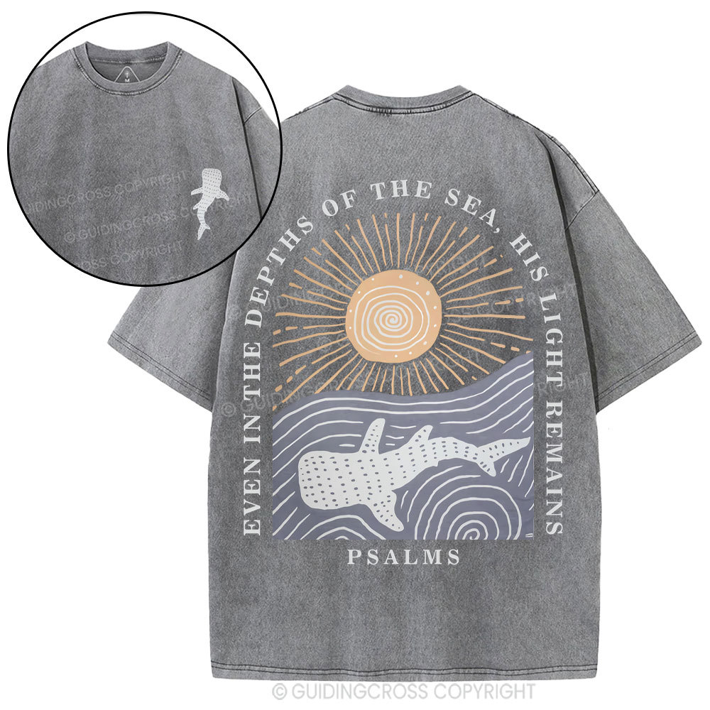 Even In The Depths Of The Sea His Light Remains Christian Washed T-Shirt