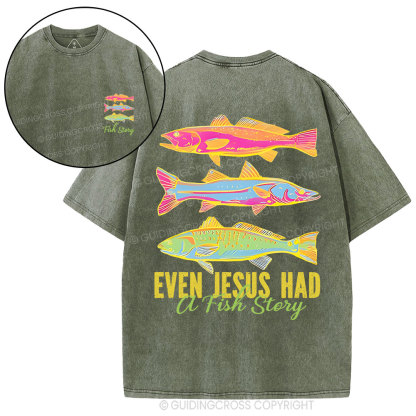 Even Jesus Had A Fish Story Christian Washed T-Shirt