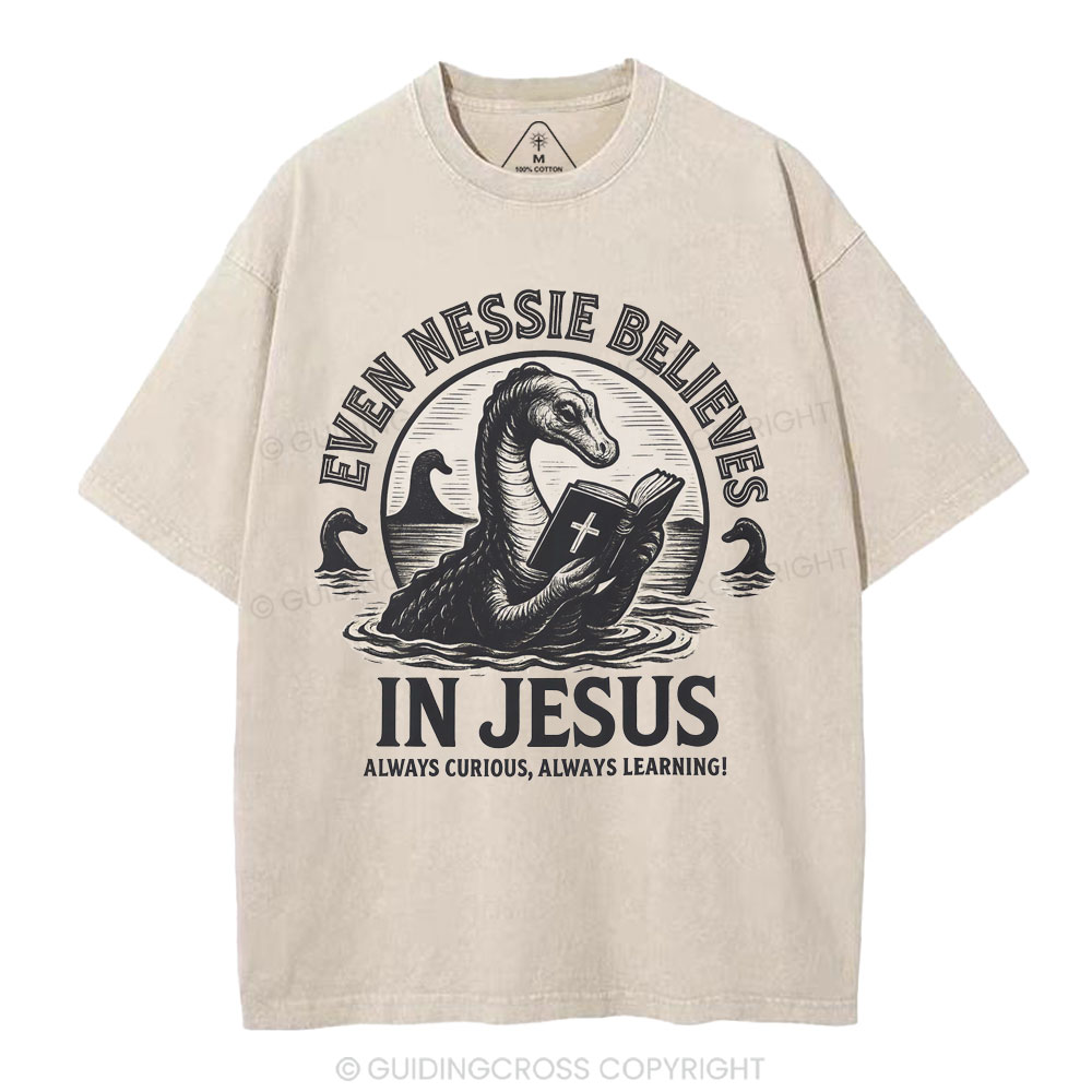 Even Nessie Believes In Jesus Christian Washed T-Shirt