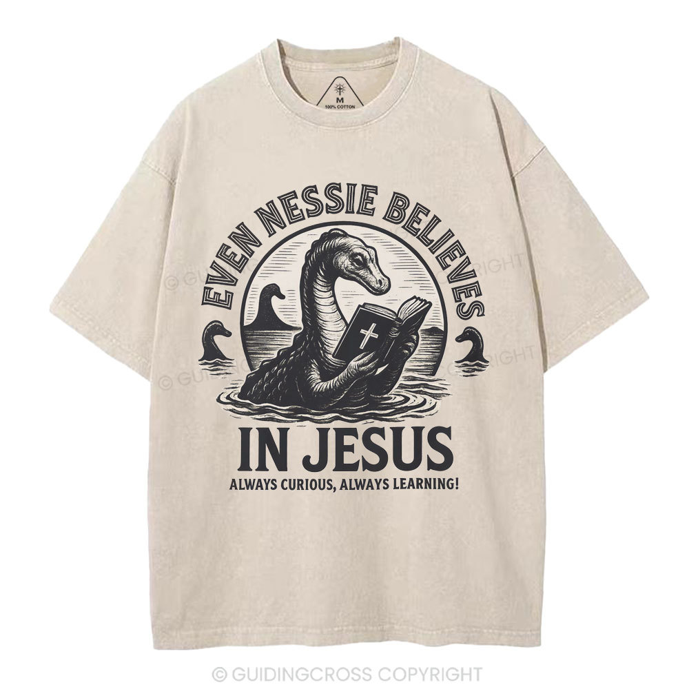 Even Nessie Believes In Jesus Christian Washed T-Shirt