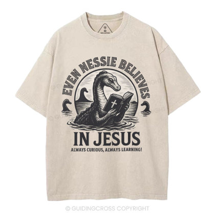 Even Nessie Believes In Jesus Christian Washed T-Shirt