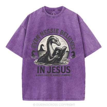 Even Nessie Believes In Jesus Christian Washed T-Shirt