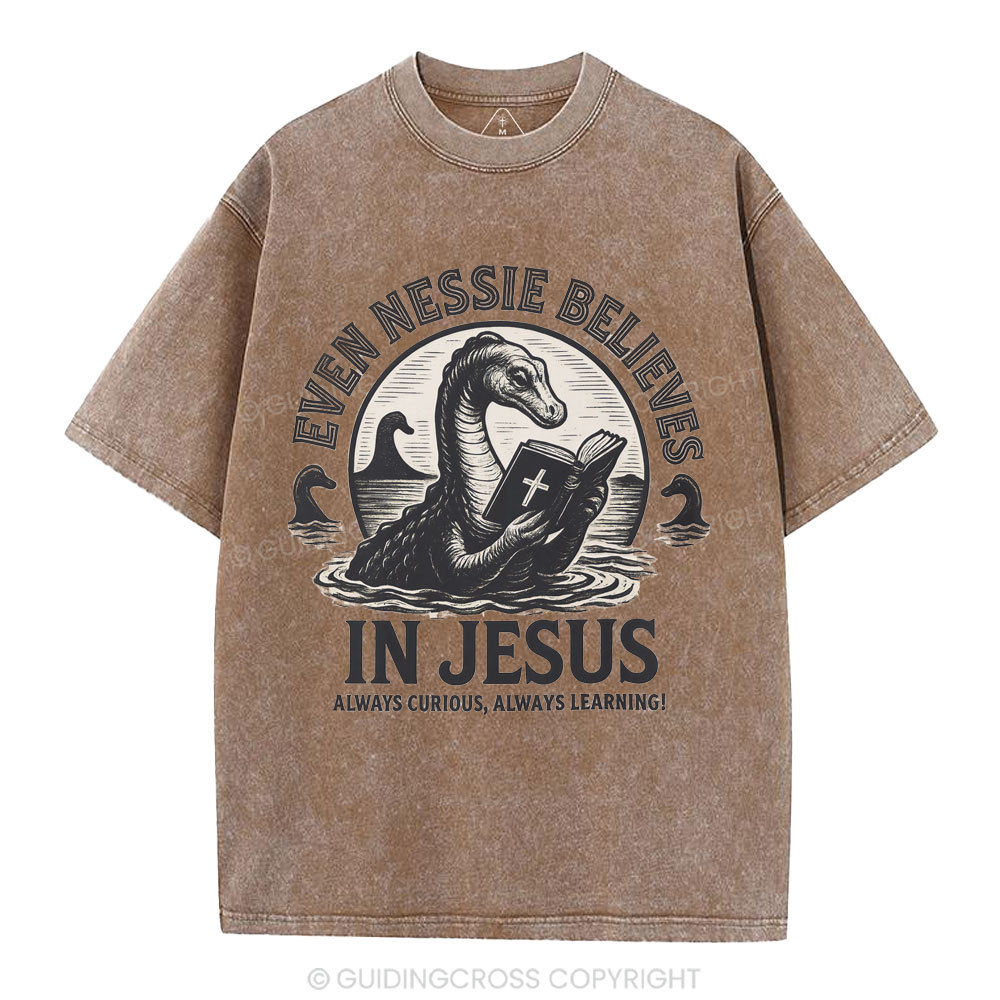 Even Nessie Believes In Jesus Christian Washed T-Shirt