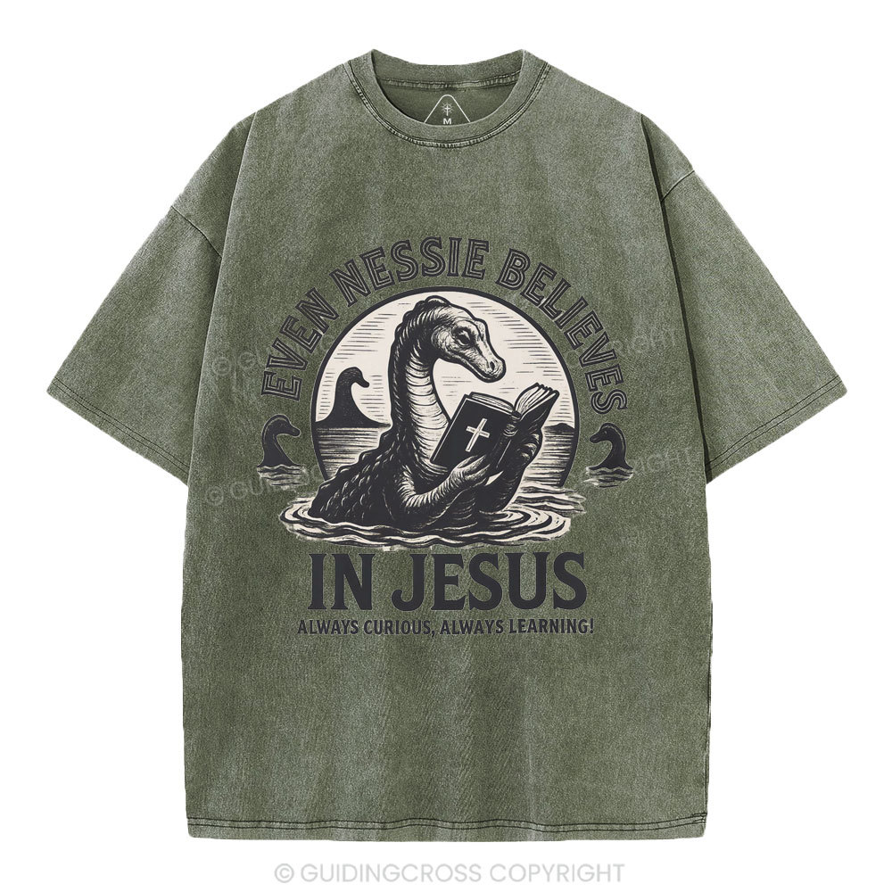 Even Nessie Believes In Jesus Christian Washed T-Shirt