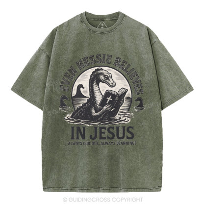 Even Nessie Believes In Jesus Christian Washed T-Shirt