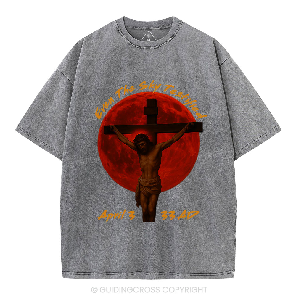 Even The Sky Testified Christian Washed T-Shirt