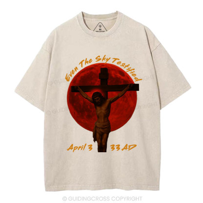 Even The Sky Testified Christian Washed T-Shirt