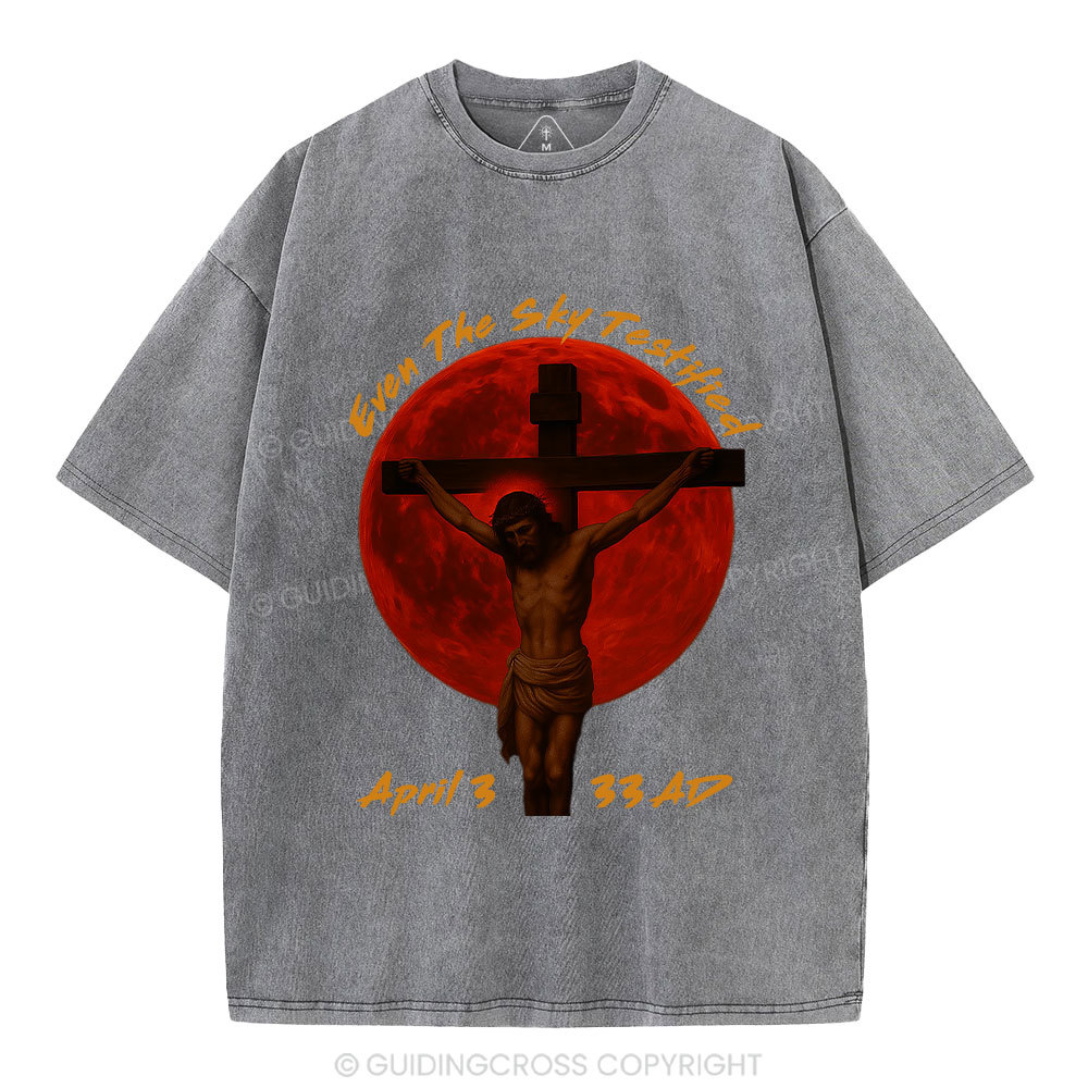 Even The Sky Testified Christian Washed T-Shirt