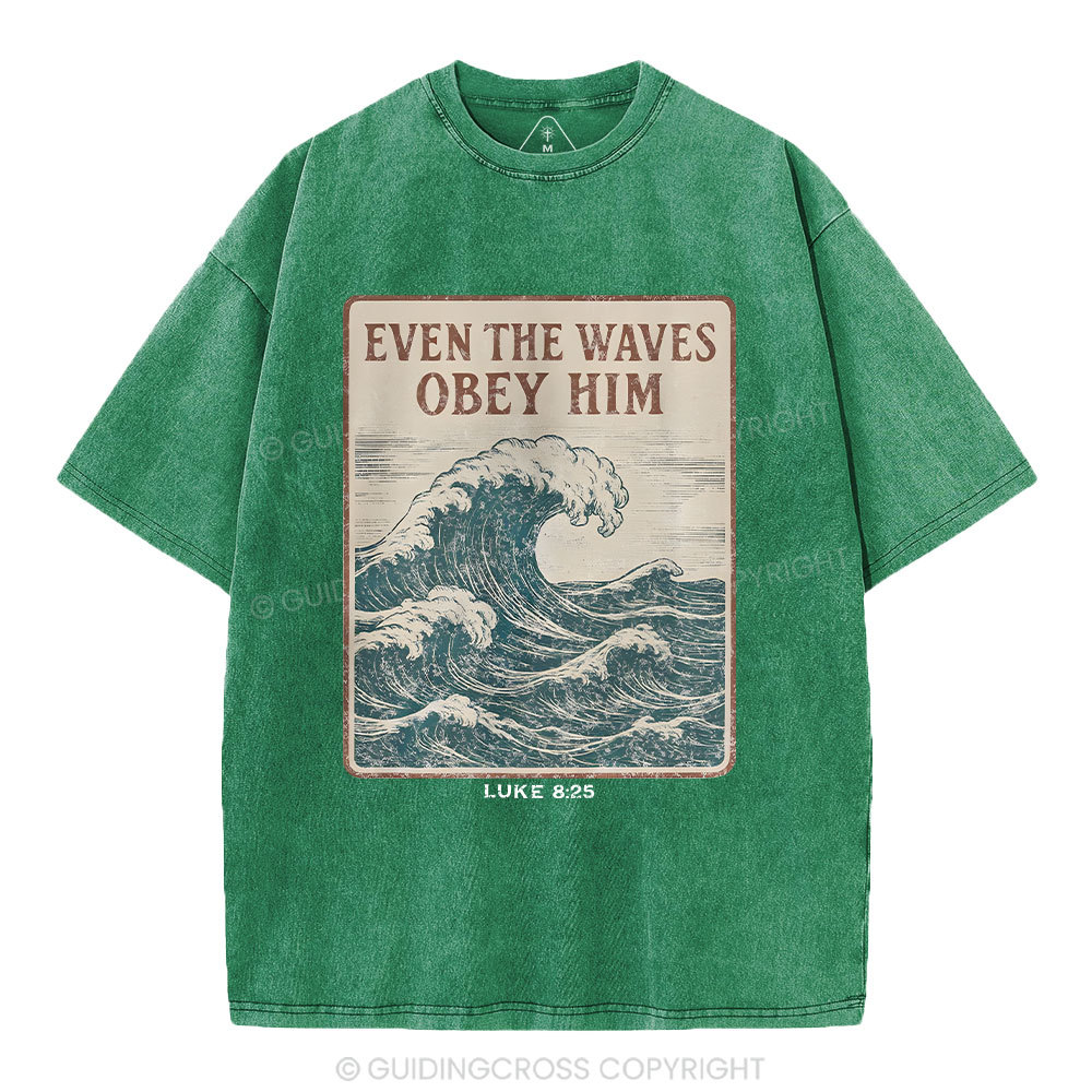 Even The Waves Obey Him Christian Washed T-Shirt