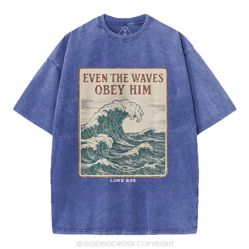 Even The Waves Obey Him Christian Washed T-Shirt