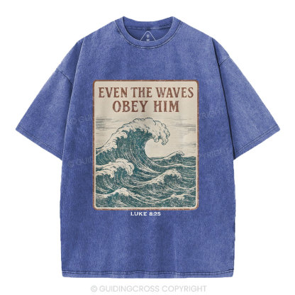 Even The Waves Obey Him Christian Washed T-Shirt