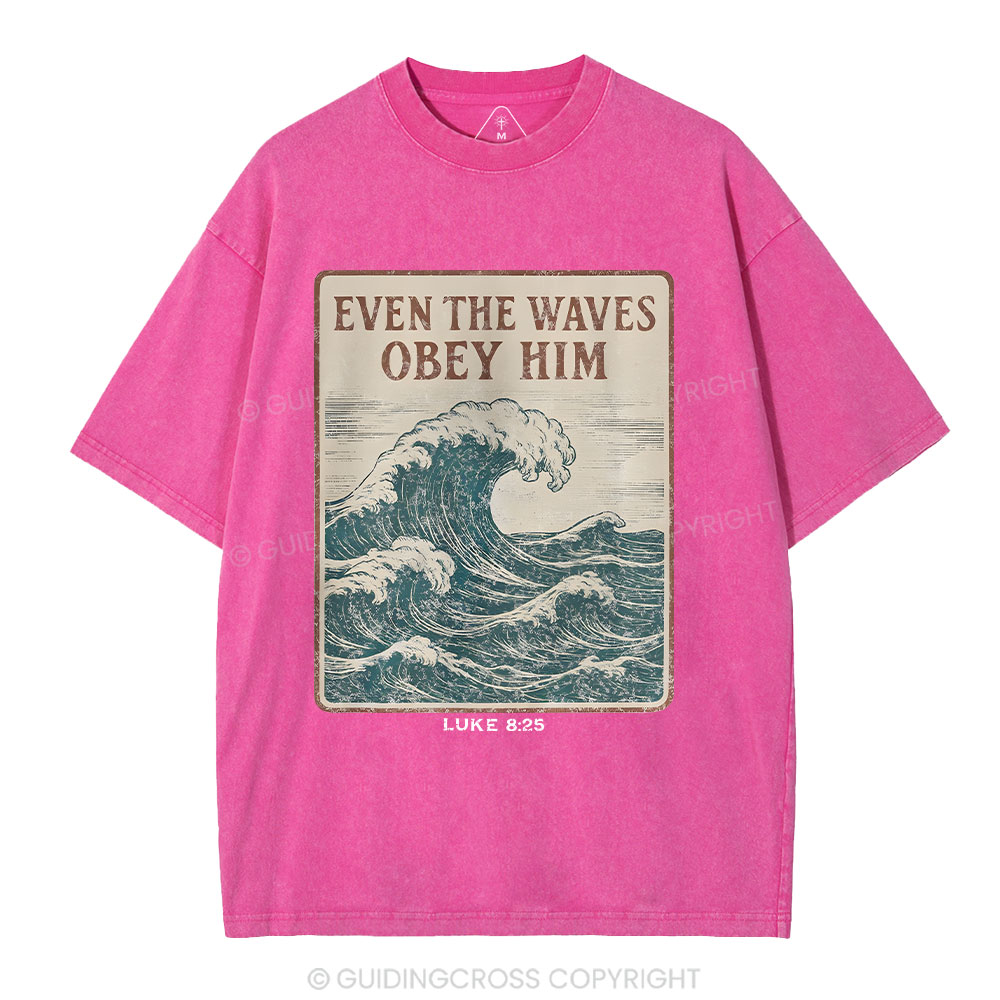 Even The Waves Obey Him Christian Washed T-Shirt