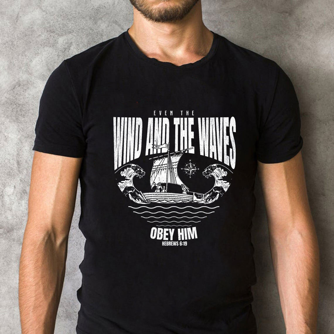 Even The Wind And The Waves Christian T-Shirt