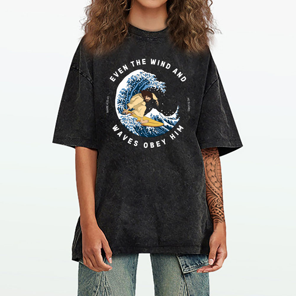 Even The Wind And Waves Obey Him Christian Washed T-Shirt