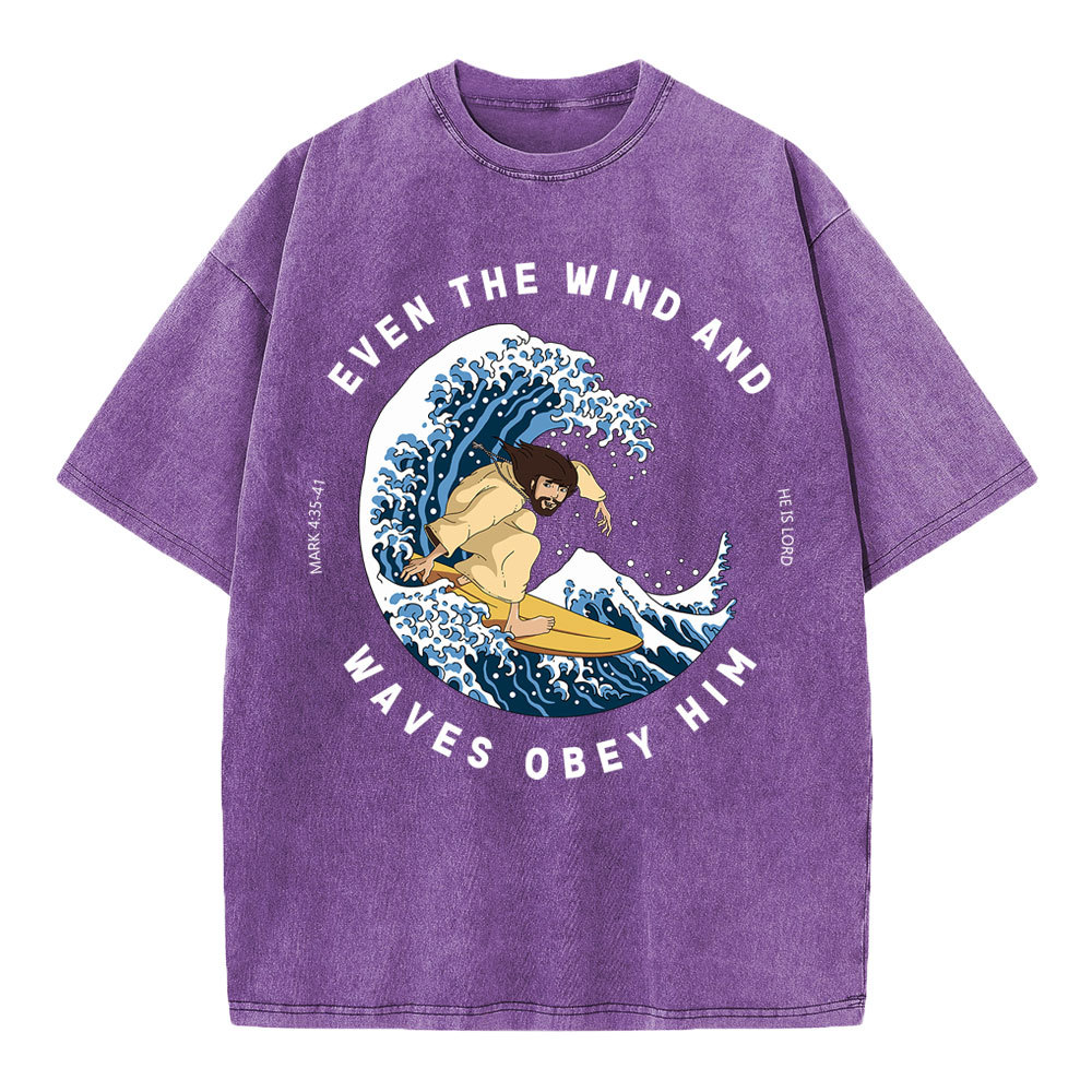 Even The Wind And Waves Obey Him Christian Washed T-Shirt