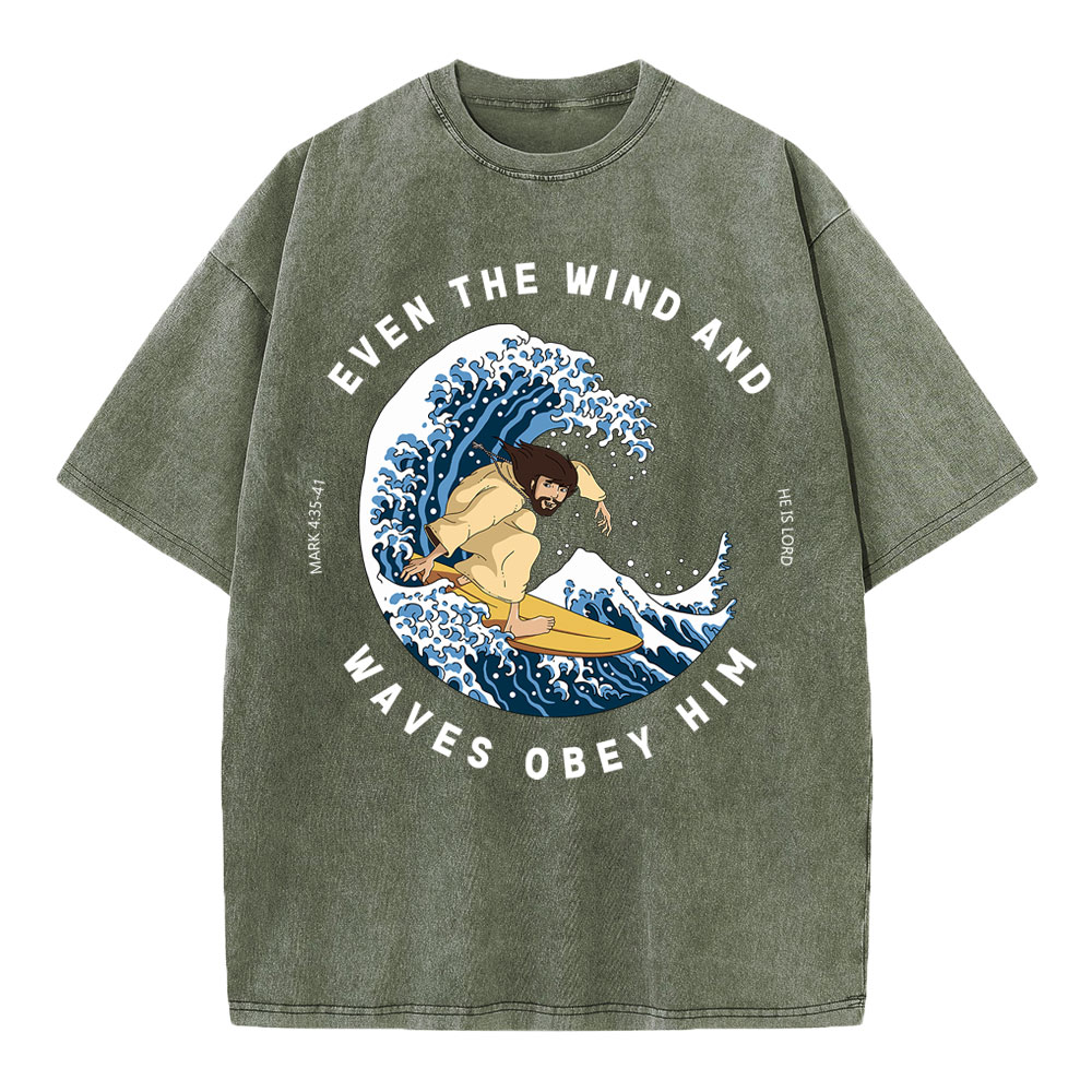Even The Wind And Waves Obey Him Christian Washed T-Shirt
